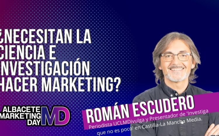  ¿Necesitan la Ciencia e investigación hacer marketing?